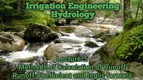 Methods of calculation of runoff by runoff coefficient and Inglis formula || Hydrology ...