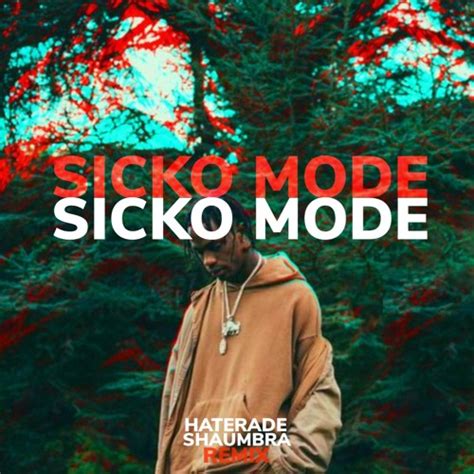 TRAVIS SCOTT – SICKO MODE (HATERADE X SHAUMBRA REMIX)