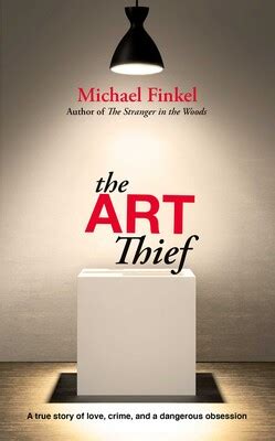 The Art Thief | Book by Michael Finkel | Official Publisher Page ...