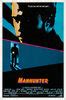 Manhunter Movie Poster (#1 of 3) - IMP Awards