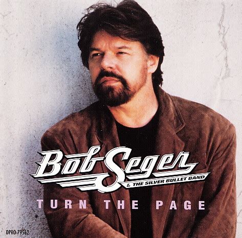 Bob Seger And The Silver Bullet Band - Turn The Page | Discogs