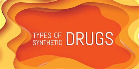 Types of Synthetic Drugs | Silver Pines Treatment Center | Hazleton, PA