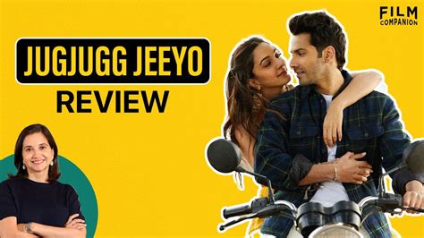 Jugjugg Jeeyo | Bollywood Movie Review by Anupama Chopra | Film Companion