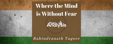 Where the Mind is Without Fear by Rabindranath Tagore - Poem Analysis