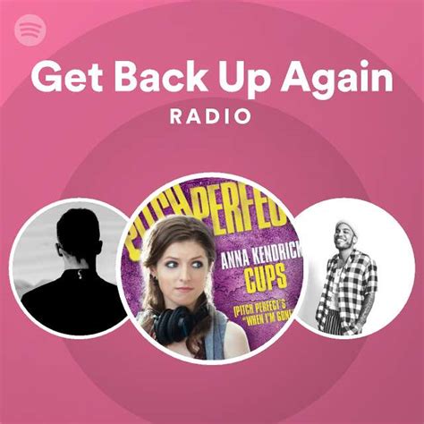 Get Back Up Again Radio - playlist by Spotify | Spotify