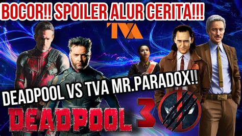 PLOT CERITA DEADPOOL 3 BOCOR Gila LOGAN VS TVA MR PARADOX! Multiverse Mutant Leaked Story ...