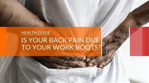 CAN WORK BOOTS CAUSE BACK PAIN? 5 TOP Remedies in [SEO_YR_DATE]