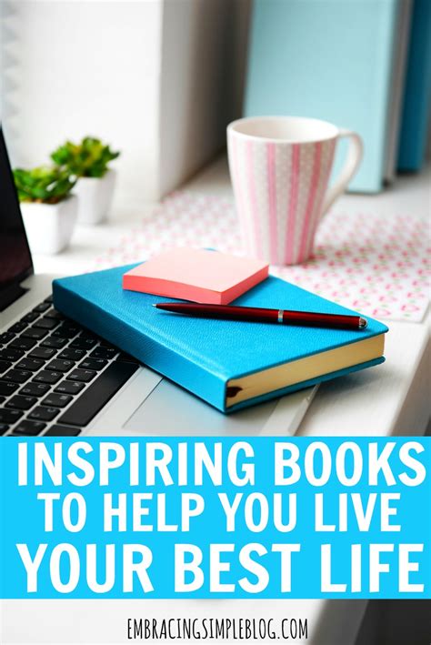 Inspiring Books to Help You Live Your Best Life - Embracing Simple