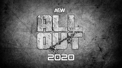 AEW ALL OUT 2020 by CarWashDumpsterBoy on DeviantArt