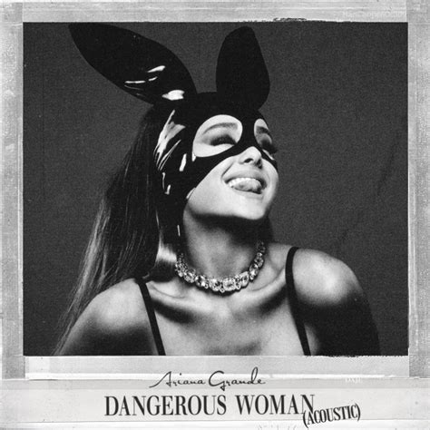 Ariana Grande - Dangerous Woman (Acoustic) by triciaorgana on DeviantArt