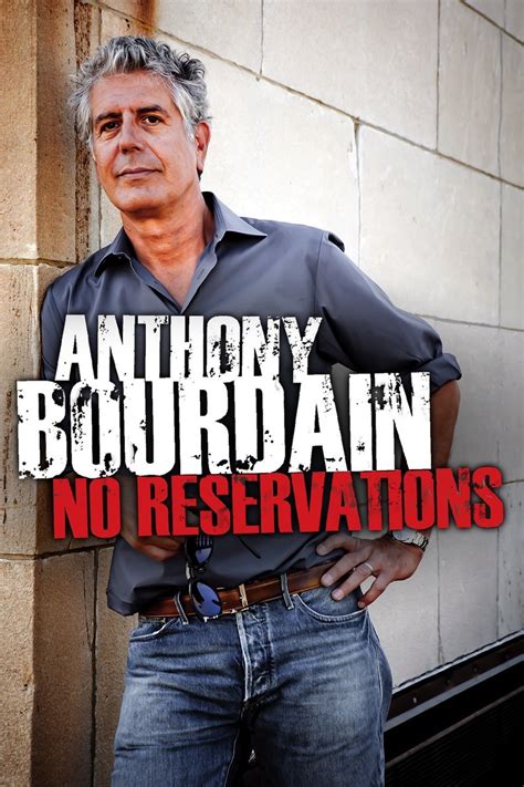 Anthony Bourdain: No Reservations - Rotten Tomatoes