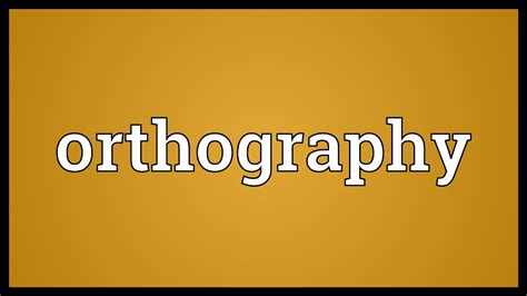 Orthography Meaning - YouTube