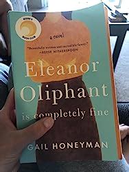 Eleanor Oliphant Is Completely Fine: Reese's Book Club (A Novel): Honeyman, Gail: 9780735220683 ...