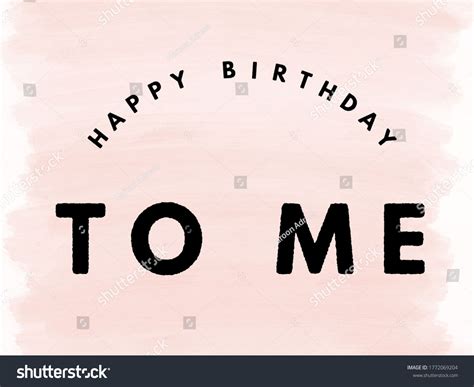 Happy Birthday Me Background Image Black Stock Illustration 1772069204 | Shutterstock