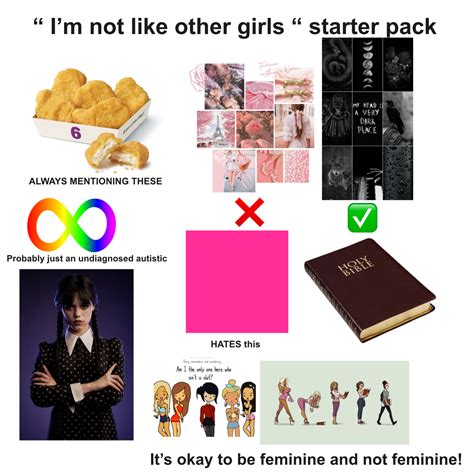 Not like other girls starter pack : r/notliketheothergirls