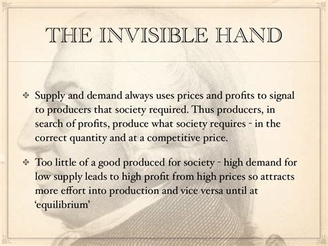 THE INVISIBLE HAND Supply and