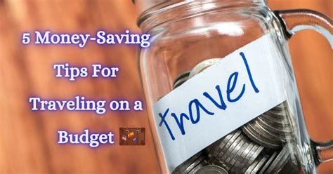 5 Must Know Tips for Traveling on a Budget - OurCoordinates