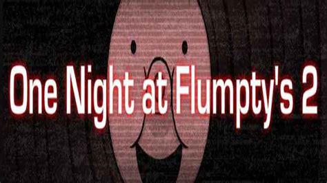 One Night at Flumpty's 2 Free Download - Fnafgamejolt.com