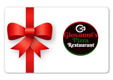 Gift Card Purchase - Giovanni's Pizza and Italian Restaurant Royersford, PAGiovanni's Pizza and ...