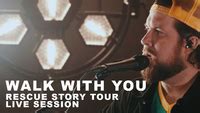 Walk With You: Rescue Story Tour Live Session／Zach Williams｜音楽ダウンロード・音楽 ...