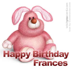 Happy Birthday Frances Free e-Cards