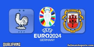 France vs Gibraltar Full Match EURO 2024 Qualifying • fullmatch