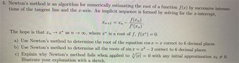 Solved 4. Newton's method is an algorithm for numerically | Chegg.com