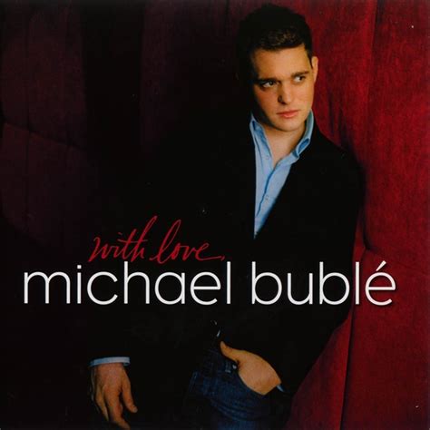 Michael Bublé - With Love Lyrics and Tracklist | Genius