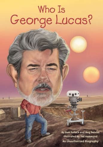 Listen Free to Who Is George Lucas? by Pamela D. Pollack, Meg Belviso ...