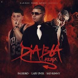 Diabla Remix - Song Lyrics and Music by "Farruko, Lary Over And Bad ...