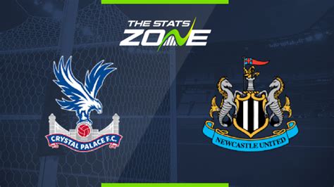 2019-20 Premier League – Crystal Palace vs Newcastle Preview & Prediction - The Stats Zone