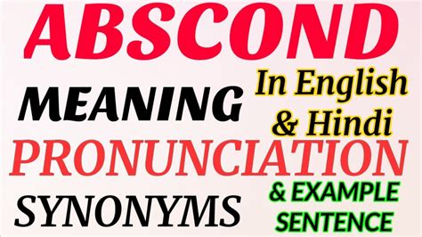 Abscond || Meaning in English & Hindi || Pronunciation || Example ...