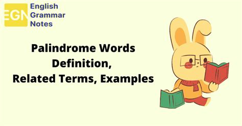 Palindrome Words | Three Letter, Four Letter, Six Letter Palindromes Examples – English Grammar ...