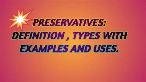 Preservatives: Definition , types with examples and uses. - YouTube