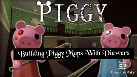 Building Piggy Maps With Viewers - YouTube