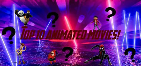 My Top 10 favourite animated movies! | The Movies Amino Amino