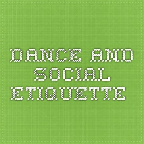 Dance and Social Etiquette | Social, Etiquette, Dance