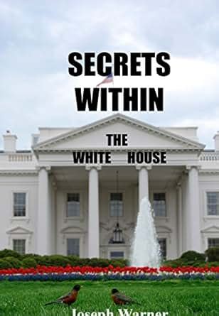 SECRETS WITHIN: The White house (SECRETS WITHIN The White house Book 1) eBook: Joseph Warner ...