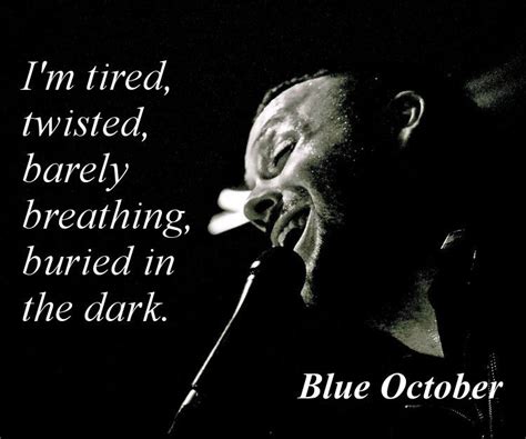 Pin by Justin f on Forever blue in 2020 | Blue october lyrics, Blue ...