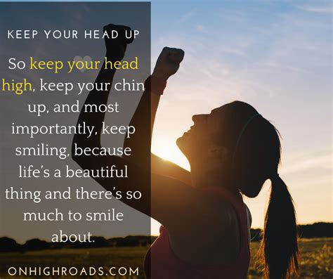 Always Keep Your Heads Up Quotes in Hard Times - ON HIGH ROADS