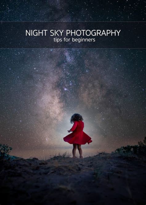 6 Easy tips on how to Photograph the Night Sky - Sweet Little Journey