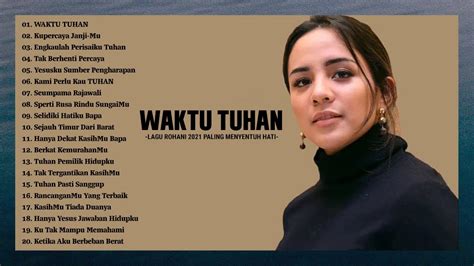 Lagu Rohani Pilihan Terbaik 2021 Waktu Tuhan || Lagu Rohani Kristen Terbaru 2021 Terpopuler ...