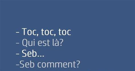 Toc, toc,toc...Qui est la? - Blagues et les meilleures images drôles!