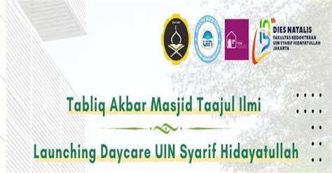 Tabligh Akbar at Taajul Ilmi Mosque and Launching of UIN Syarif Hidayatullah Jakarta Daycare ...