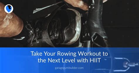 HIIT Workout: Rowing Workout Machine - Garage Gym Builder