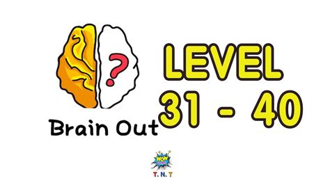 Brain out - can you pass it walkthrough level 31 - level 40 - with answer - brain game - YouTube