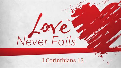 Love Never Fails | Christian Forums