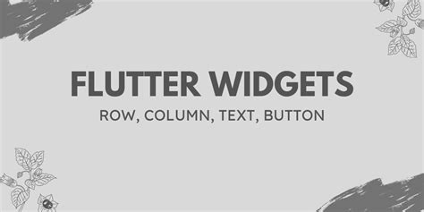 Flutter Widgets: Text, Button, Row & Column | CodeForGeek