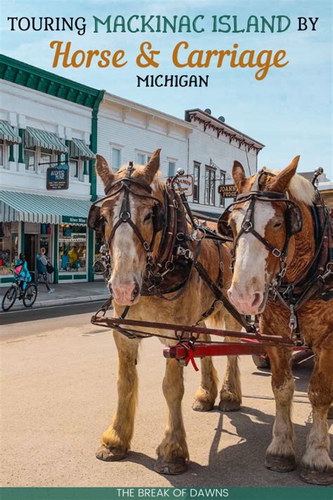 Exploring Mackinac Island by Horse & Carriage - The Break of Dawns