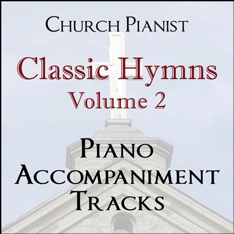 ‎Classic Hymns, Vol. 2 - Piano Accompaniment Tracks by Church Pianist ...